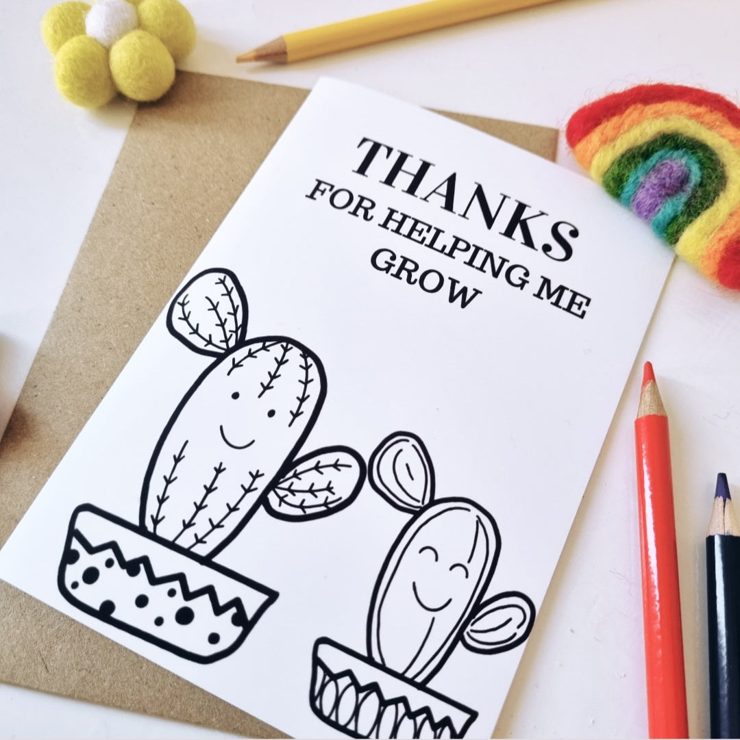 Colour Me In Teachers Thanks for Helping Me Grow Cactus Design - A6 Greeting Card