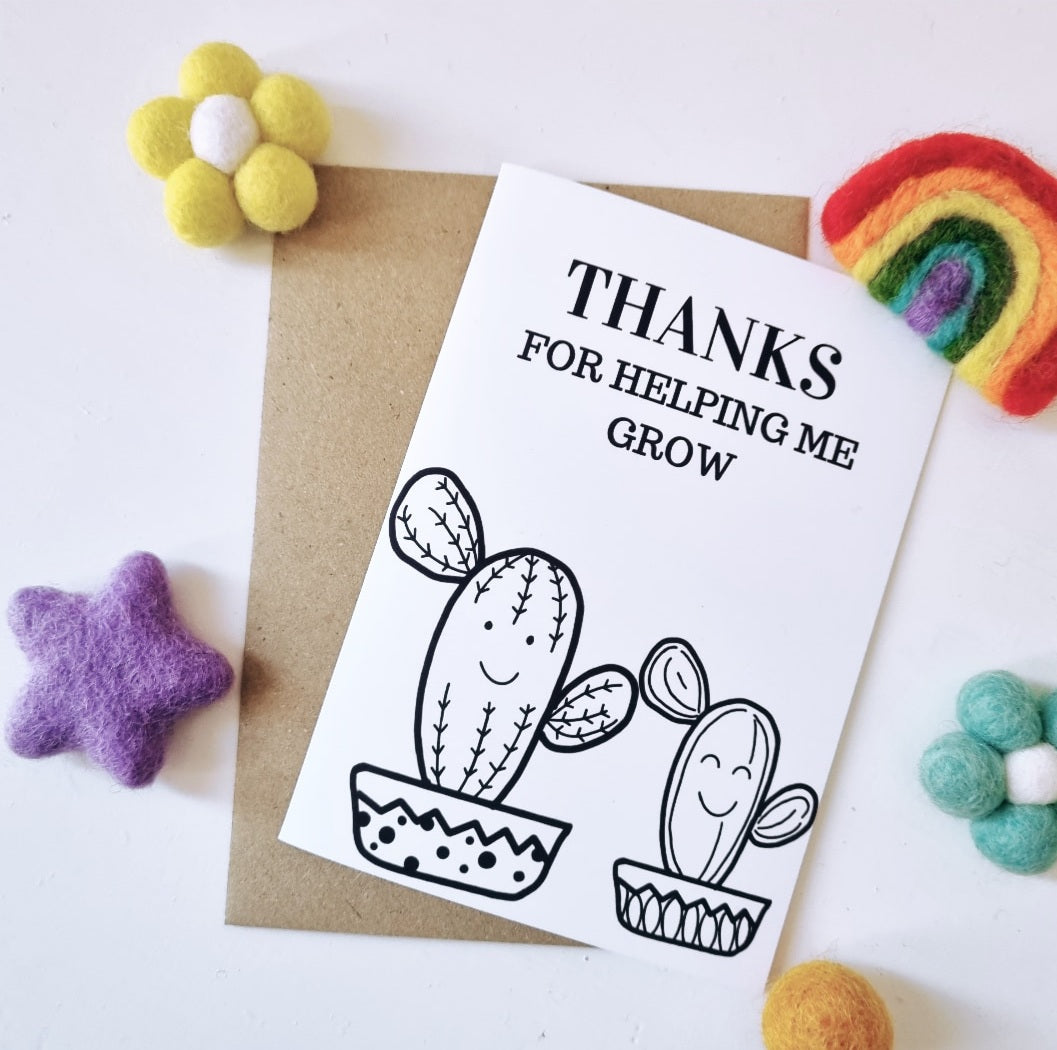 Colour Me In Teachers Thanks for Helping Me Grow Cactus Design - A6 Greeting Card
