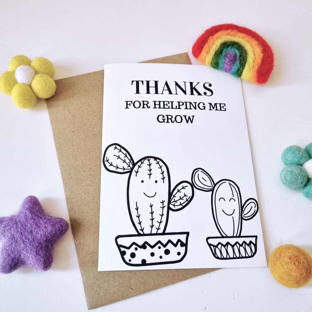 Colour Me In Teachers Thanks for Helping Me Grow Cactus Design - A6 Greeting Card