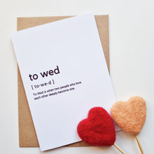 Load image into Gallery viewer, To Wed - A6 Typography Greeting Card