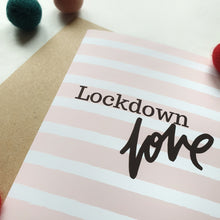 Load image into Gallery viewer, Lockdown Love - A6 Striped Greeting Card
