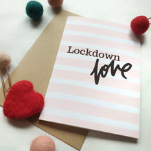 Load image into Gallery viewer, Lockdown Love - A6 Striped Greeting Card