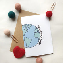 Load image into Gallery viewer, You are my World - A6 Travel Print Greeting Card