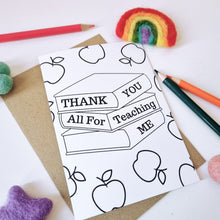 Load image into Gallery viewer, Colour Me In Teachers Book Design - A6 Greeting Card