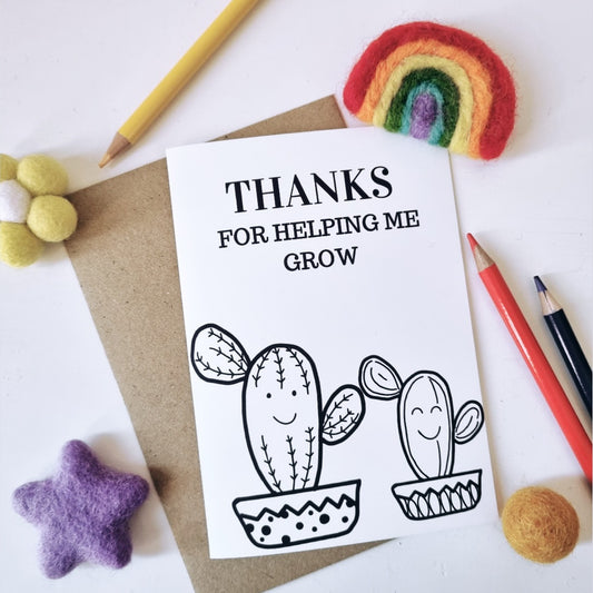 Colour Me In Teachers Thanks for Helping Me Grow Cactus Design - A6 Greeting Card