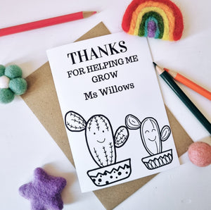 Colour Me In Personalised Teachers Helping Me Grow Cactus Design - A6 Greeting Card