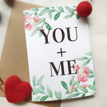 Load image into Gallery viewer, You + Me - A6 Botanical Watercolour Greeting Card