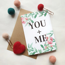 Load image into Gallery viewer, You + Me - A6 Botanical Watercolour Greeting Card